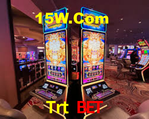 Trt Bet,Trt.Bet