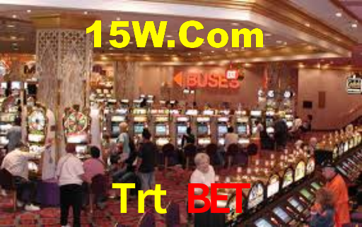 Trt Bet,Trt.Bet